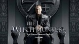 The Last Witch Hunter เพชฌฆาตแม่มด