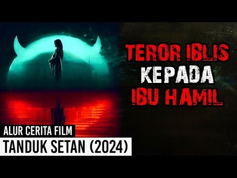 TEROR RAJA SETAN KEPADA IBU HAMIL!! Alur Cerita Film TANDUK SETAN (2024)