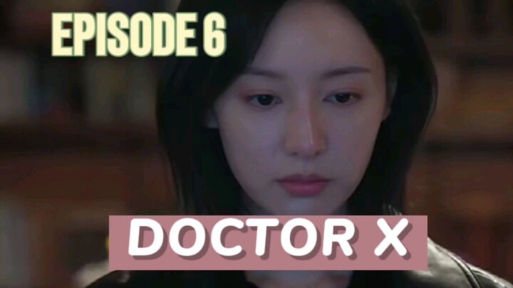 Doctor X | Episode 6 | Keputusan Penting Dalam Memilih