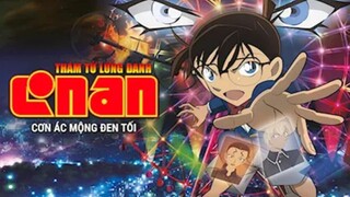 Conan Movie 20: Cơn ác mộng đen tối | Bản lồng tiếng