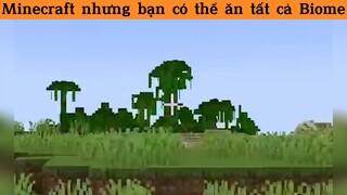 Minecraft nhưng bạn có thể ăn tất cả Biome p8