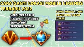 CARA GANTI LOKASI MOBILE LEGENDS TERBARU 2022 - FAKE GPS MOBILE LEGENDS