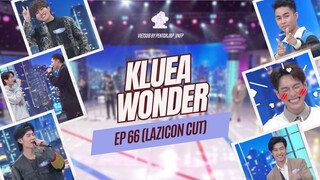 [Vietsub] Kluea Wonder - Tập 66 (LAZiCON Cut)