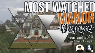 The Top Manor Designs (Year-end Manor Designs of 2020) | LifeAfter