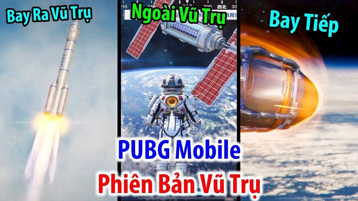 PUBG Mobile Phiên Bản Vũ Trụ. Bắn Nhau Ngoài Trái Đất | PUBG Mobile