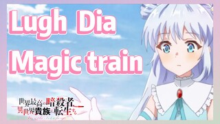 Lugh Dia Magic train