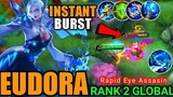 INSTA BURST Top 1 Global Eudora Gameplay by Rapid Eye Assasin | Mobile Legeds Bang Bang