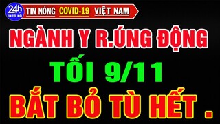 Tin Tức Nhanh Và Chính Xác Nhất Ngày 9/11/2021/Tin Nóng Chính Trị Việt Nam và Thế Giới