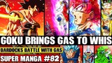 GOKU BRINGS GAS TO WHIS! Bardocks Struggle With Gas Dragon Ball Super Manga Chapter 82 Spoilers