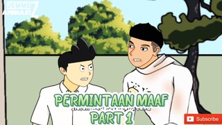 PERMINTAAN MAAF PART 1 - cerita animasi