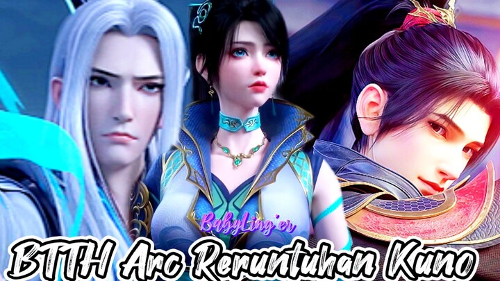 BARU TRAILER AJA UDAH KEREN PARAH!!🥵🔥||BTTH Arc Reruntuhan Kuno,Era Ban Sheng Dimulai Cukk🥶💀