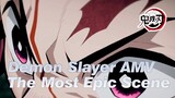 [Demon Slayer AMV] The Most Epic Scene