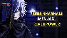 5 REKOMENDASI ANIME SANG MC BEREINKARNASI MENJADI OVERPOWER