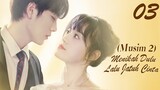 【INDO SUB】EP 03丨Menikah Dulu Lalu Jatuh CintaⅡ丨Married First Then Fall In LoveⅡ丨Xian Hun Hou HaiⅡ