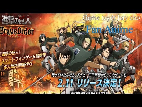 Attack on Titan Brave Order || Game hay cho Fan Anime || Trùm Games
