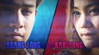 Abang Long Vs Kak yong