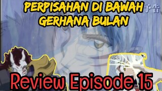 "Perpisahan di Bawah Gerhana Bulan" || Review Yashahime Episode 15