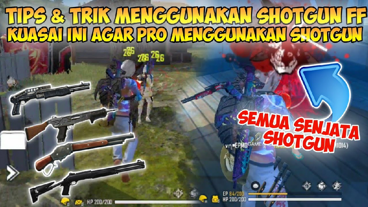 TIPS DAN TRIK MENGGUNAKAN SHOTGUN FREE FIRE 2021 | Kuasai Ini Agar Kalian Pro Menggunakan Shotgun FF