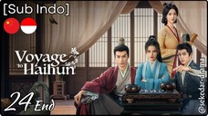 [Sub Indo] Voyage to Haihun – Eps. 24 End (2025)