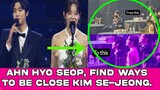 Ahn Hyo Seop, find ways to be close Kim Se-jeong.