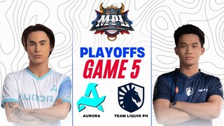 AURORA vs TEAM LIQUID PH GAME 5 | MPL PH S14 PLAYOFFS RORA vs TLPH