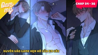 CHAP 34 - 36 | Xuyên vào game hẹn hò của em gái | Review Đam Mỹ