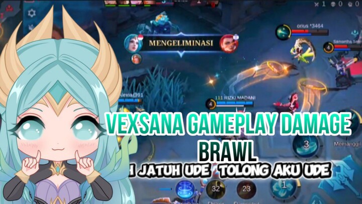 VEXSANA GAMEPLAY DAMAGE BRAWL