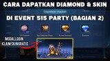UPDATE!!! CARA DAPATKAN SKIN EPIC & DIAMOND GRATIS DI EVENT 515 PARTY | MOBILE LEGENDS BANG BANG