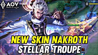 AOV : NEW SKIN NAKROTH STELLAR TROUPE GAMEPLAY - ARENA OF VALOR LIÊNQUÂNMOBILE ROV