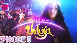 Mga Lihim Ni URDUJA | EPISODE 5