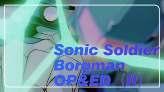 Sonic Soldier Borgman|[Kenangan Masa Kecil]Anime Sihir Mecha Klasik- OP&ED（II）