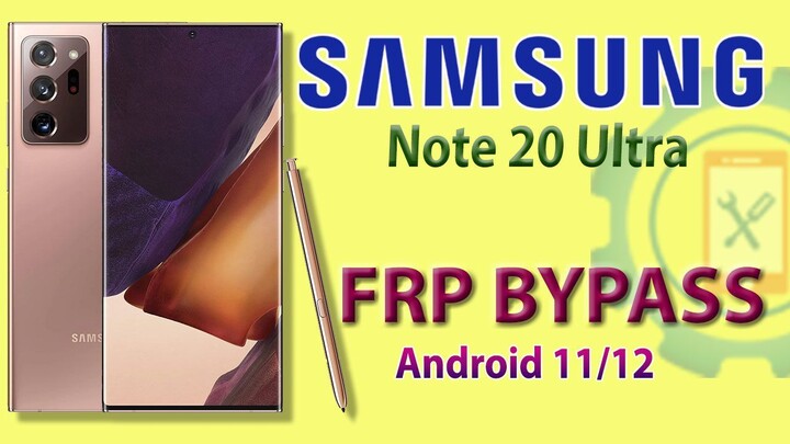 Samsung Note 20 Ultra (SM-N985f) FRP Bypass 2023 Android 12 | Note 20 Google Account Bypass 1 click