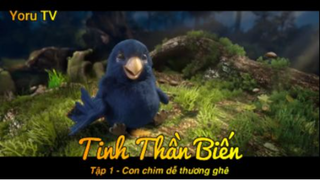 Tinh Thần Biến Tập 1 - Con chim dễ thương ghê