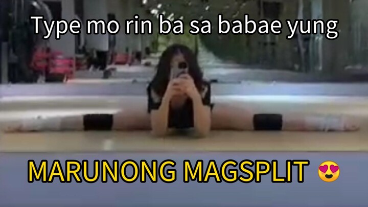 Type mo rin ba sa babae yung marunong magsplit 😍