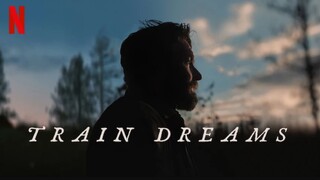 Train Dreams 2025