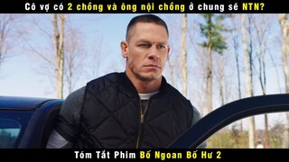 [Review Phim] Phần 2: Khi Cô Vợ Có 2 Chồng Ở Chung Một Nhà | Daddy's Home