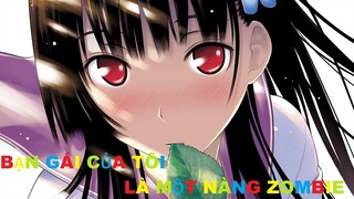 Bạn gái của tôi là một nàng zombie | Tóm tắt anime | MOE ANIME