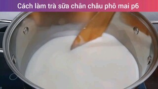 Cách làm trà sữa trân châu phô mai p6
