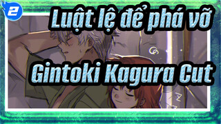 [Luật lệ để phá vỡ] Gintoki&Kagura Cut_C2