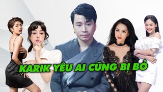 Karik Số Cực Nhọ Cứ Yêu Em Nào Là Bị Em Đó Bỏ