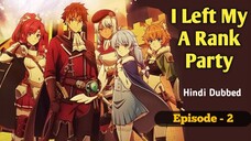I Left my A Rank Party Hindi Dubbed | S1 | Episode 2