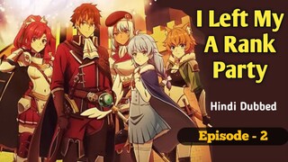 I Left my A Rank Party Hindi Dubbed | S1 | Episode 2
