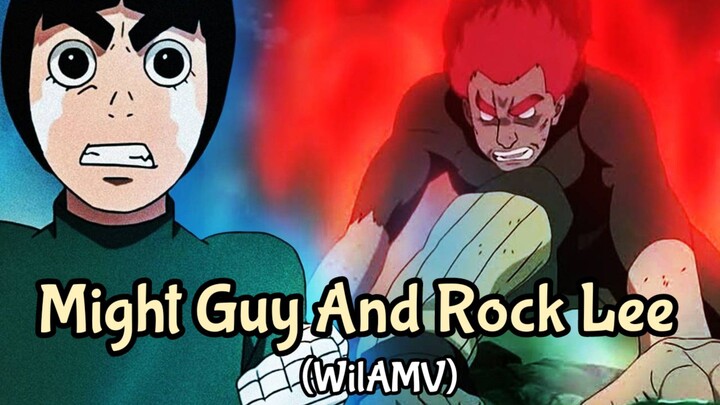 Might Guy And Rock Lee |Naruto Shippuden|AMV|