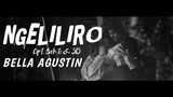 Ngeliliro - Bella Agustin (Official Musik Video)