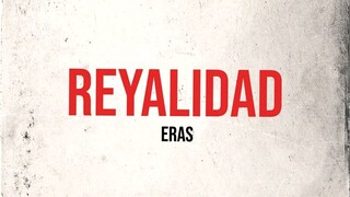 Eras - Reyalidad