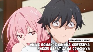 Rekomendasi anime romance dimana ceweknya naksir berat sama MC!