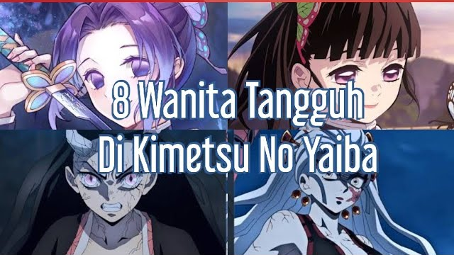 8 Wanita Tangguh Di Anime Kimetsu No Yaiba..!! (Demon Slayer)