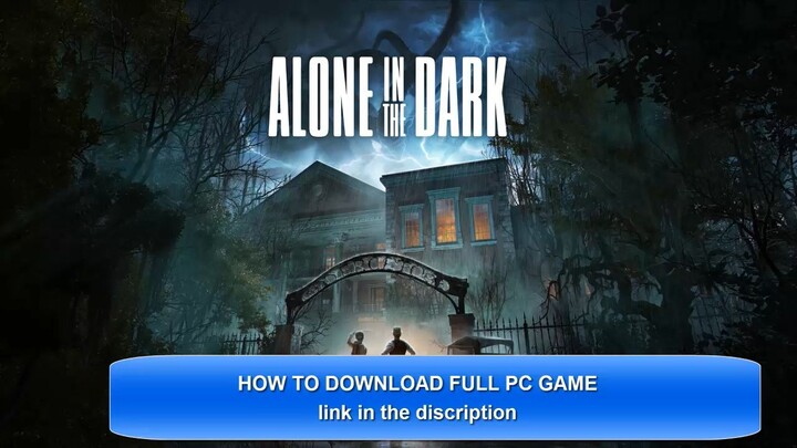HOW TO FREE DOWNLOAD AND INSTALLING  Alone in the Dark PC
