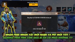 FREE FIRE | TẶNG FREE NHÂN VẬT MỚI NAIRI VÀ PET MỚI YETI - SERVER VN CÓ QUÀ TẶNG BÍ ẨN CÓ PHẢI KHÔNG