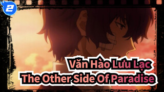 [Văn Hào Lưu Lạc|Oda&Dazai] The Other Side Of Paradise_2